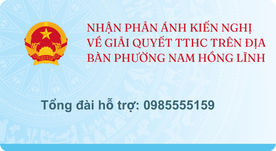NHẬN PHẢN ÁNH KIẾN NGHỊ VỀ GIẢI QUYẾT TTHC TRÊN ĐỊA BÀN PHƯỜNG NAM HỒNG LĨNH