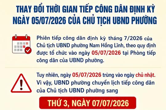 UBND phường Nam Hồng Lĩnh thông báo thay đổi thời gian tiếp công dân định kỳ ngày 5/7/2026